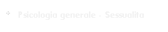 Psicologia generale - Sessualita